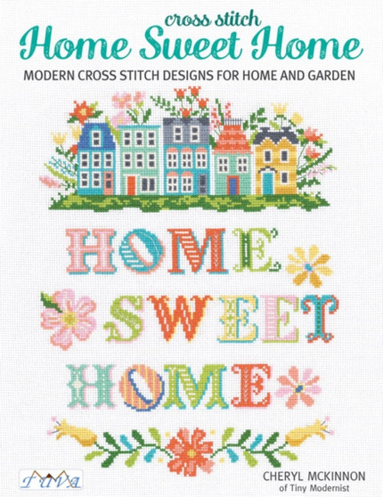 Cross Stitch Home Sweet Home by Cheryl Mckinnon - Paperback