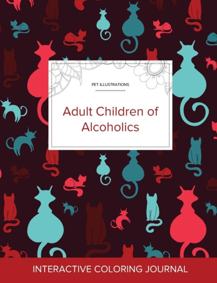 Adult Coloring Journal : Adult Children of Alcoholics (Pet Illustrations, Cats)