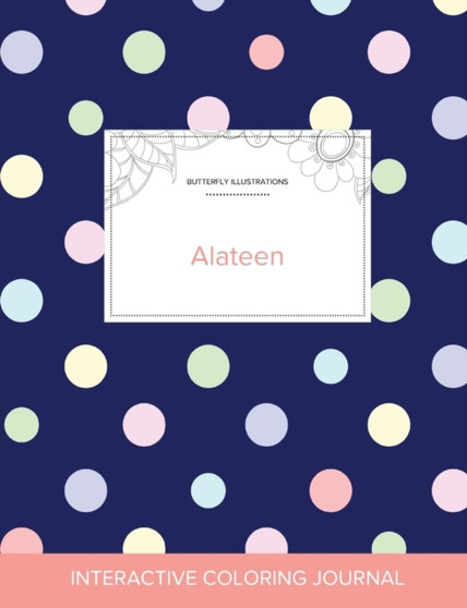 Adult Coloring Journal : Alateen (Butterfly Illustrations, Polka Dots)