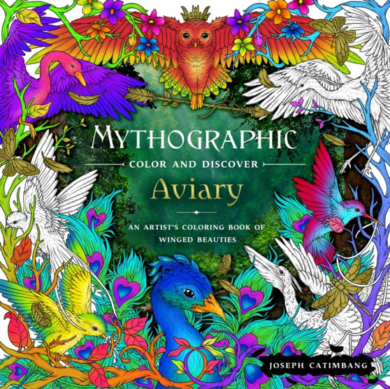 Mythographic Color and Discover: Aviary : An Artist's Coloring Book of Winged Beauties by Joseph Catimbang - Paperback