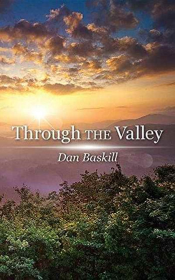 Through the Valley : A Remarkable Story of a Young Girl's Journey with Pulmonary Hypertension