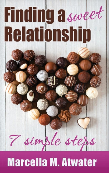 Finding a Sweet Relationship : Seven Simple Steps