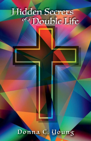 Hidden Secrets of a Double Life