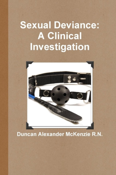 Sexual Deviance : A Clinical Investigation