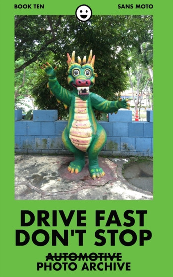 Drive Fast Don't Stop - Book 10 : Sans Moto: Sans Moto by Drive Fast Don't Stop - Paperback