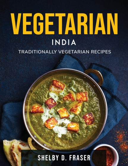 Vegetarian India : Traditionally vegetarian recipes