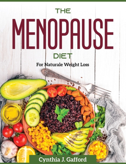 The Menopause Diet : For Natural Weight Loss