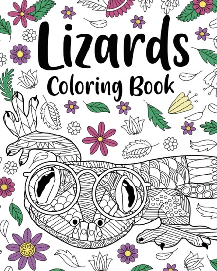 Lizards Coloring Book : Adult Coloring Books for Lizards Lovers, Mandala Style Patterns and Relaxing by Paperland - Paperback
