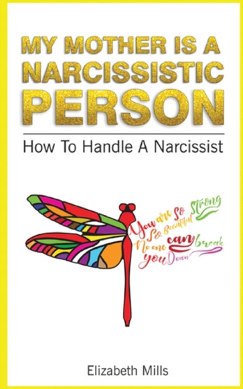 My Mother Is a Narcissistic Person : How To Handle A Narcissist