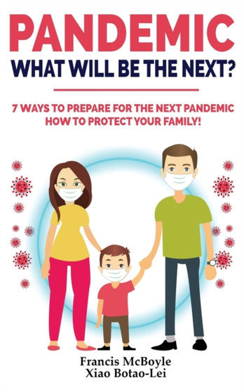 Pandemic : WHAT WILL BE THE NEXT?: 7 Ways to Prepare for the Next Pandemic! How to Protect your Family and Prevent a New Epidemic! How to survive a pandemic outbreak: do's and don'ts! Rational Guide