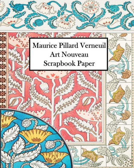 Maurice Verneuil Art Nouveau Scrapbook Paper : 30 Sheets: One Sided Ornament Paper For Junk Journals and Scrapbooks by Vintage Revisited Press - Paperback