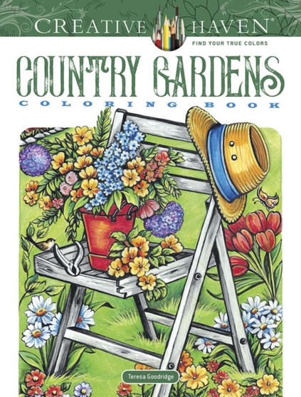 Creative Haven Country Gardens Coloring Book by Teresa Goodridge - Paperback