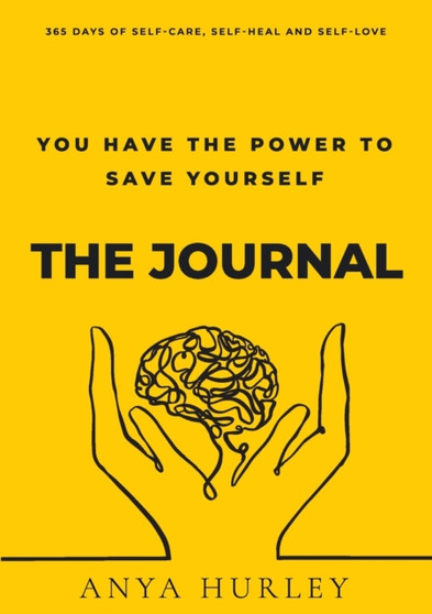 You Have the Power to Save Yourself - THE JOURNAL : 365 days of self-care, self-heal and self-love