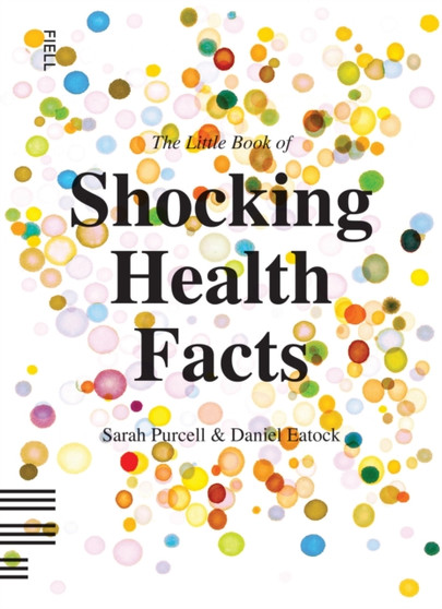 The Little Book of Shocking Health Facts