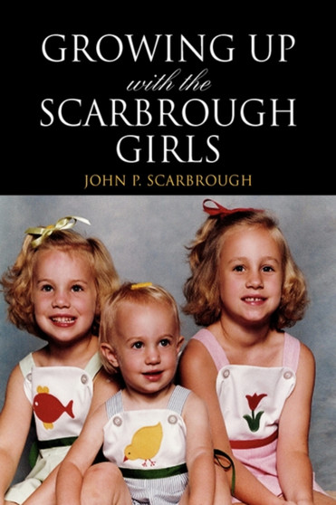 Growing Up with the Scarbrough Girls