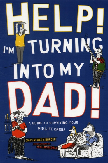 Help! I'm Turning Into My Dad