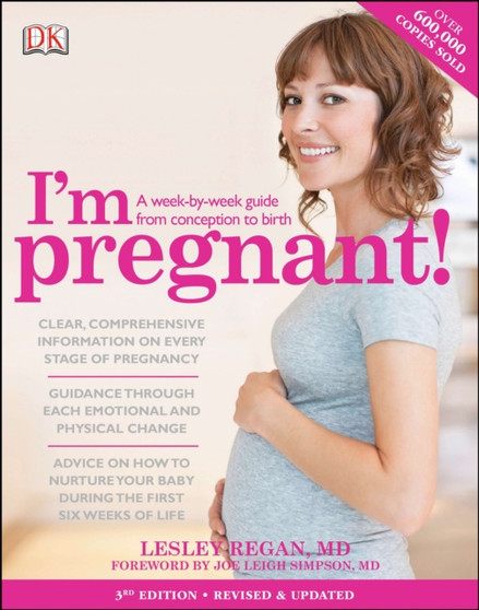 I'm Pregnant! : A Week-by-Week Guide from Conception to Birth