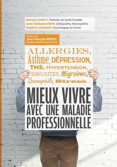 MIEUX VIVRE AVEC UNE MALADIE PROFESSIONNELLE