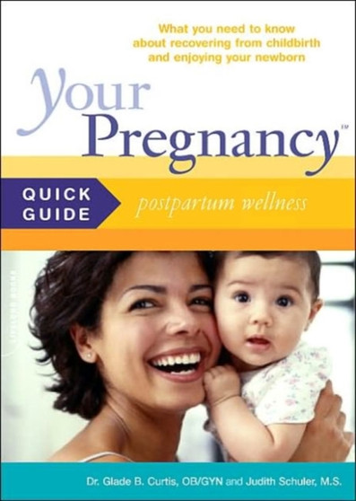 Your Pregnancy Quick Guide: Postpartum Wellness