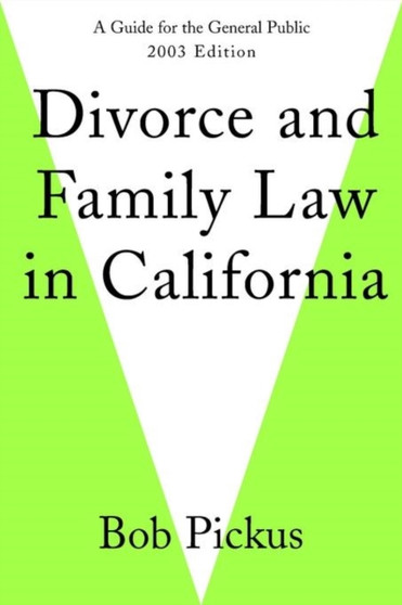 Divorce and Family Law in California : A Guide for the General Public