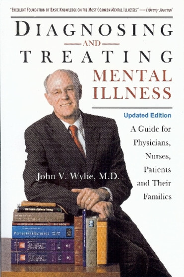 Diagnosing and Treating Mental Illness Diagnosing and Treating Mental Illness