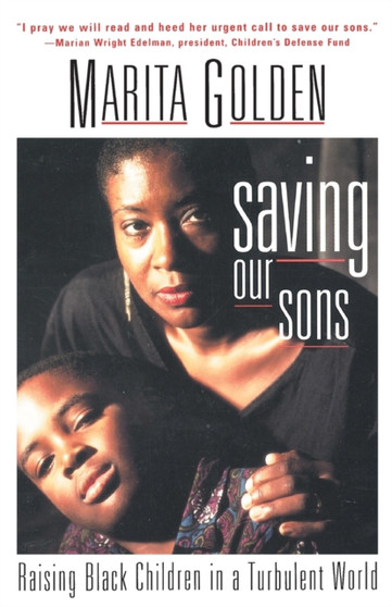 Saving Our Sons : Raising Black Children in a Turbulent World