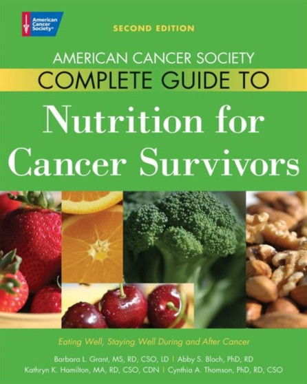American Cancer Society Complete Guide to Nutrition for Cancer Patients