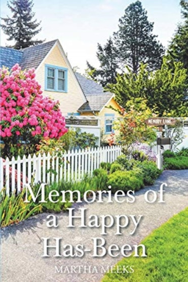 Memories of a Happy Has-Been