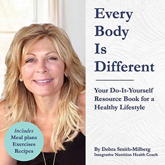 Every Body Is Different : Your Do-It-Yourself Resource Book for a Healthy Lifestyle