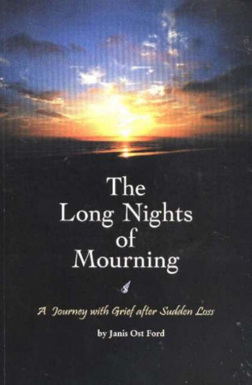 Long Nights of Mourning : A Journey with Grief After Sudden Loss