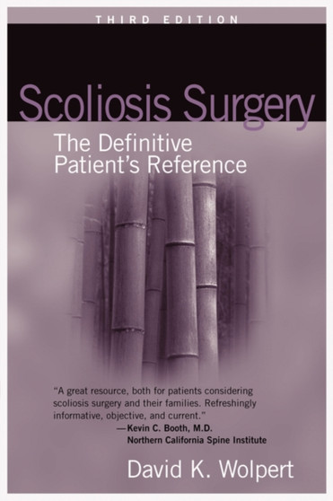 Scoliosis Surgery : The Definitive Patient's Reference (3rd Edition)