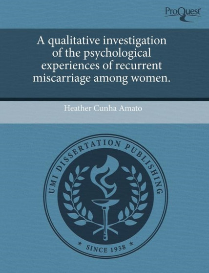 A Qualitative Investigation of the Psychological Experiences of Recurrent Miscarriage Among Women