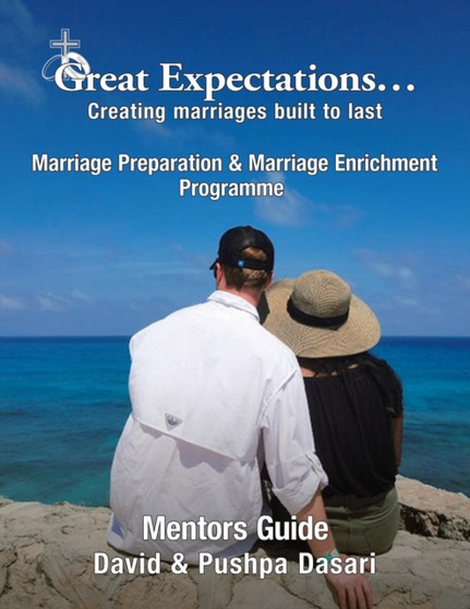Great Expectations : Creating Marriages Built to Last (Mentor's Guide)