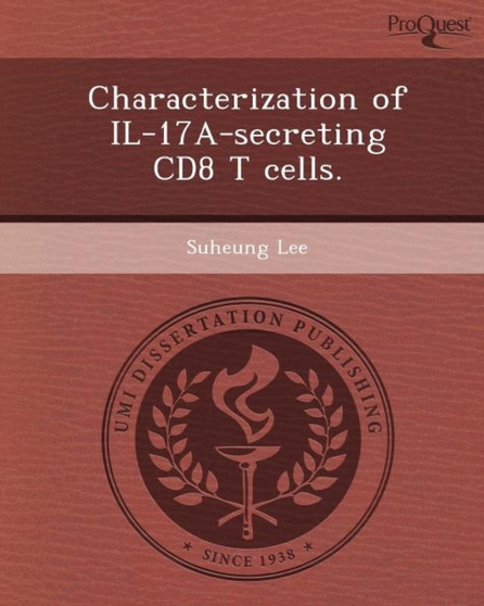 Characterization of Il-17a-Secreting Cd8 T Cells