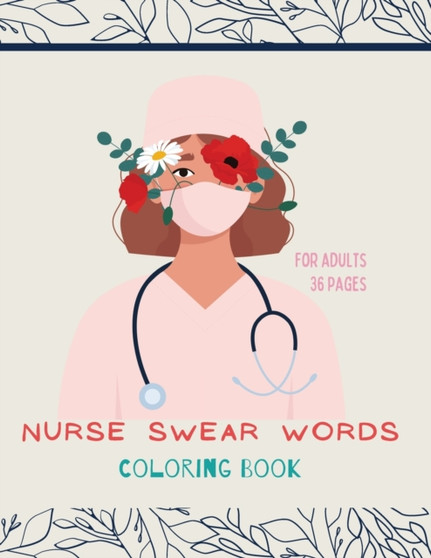 Nurse swear words Coloring Book : Nurse Coloring Book For All Ages: Coloring Book for Inspiration and Relaxation with Encouraging Affirmations by Ananda Store - Paperback