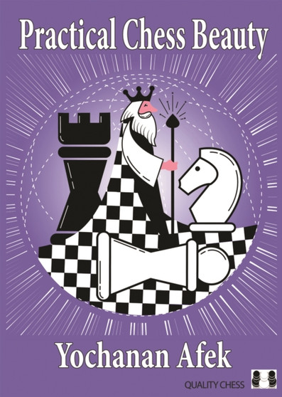 Practical Chess Beauty by Yochanan Afek - Hardback