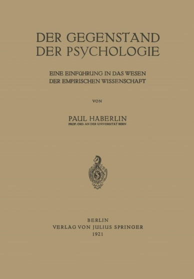 Der Gegenstand der Psychologie : Eine Einfuhrung in das Wesen der Empirischen Wissenschaft