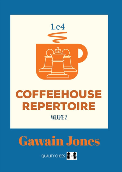 Coffeehouse Repertoire 1.e4 Volume 2 by Gawain Jones - Paperback