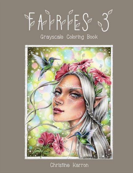 Fairies 3 Grayscale Coloring Book : 3 by Christine Karron - Paperback