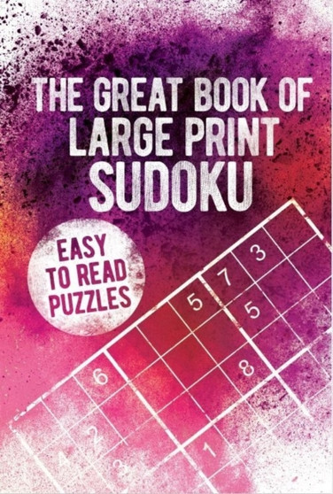 The Great Book of Large Print Sudoku by Eric Saunders - Paperback
