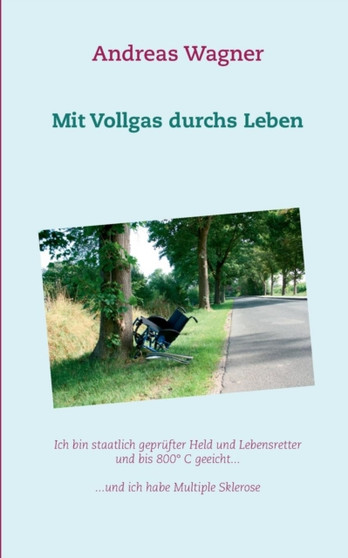 Mit Vollgas Durchs Leben