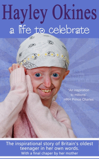 Hayley Okines - A Life to Celebrate