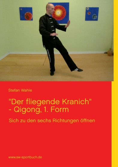 "Der Fliegende Kranich" - Qigong, 1. Form
