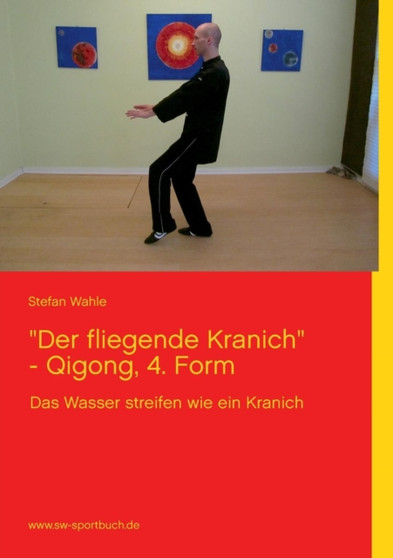 "Der Fliegende Kranich" - Qigong, 4. Form