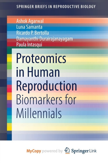 Proteomics in Human Reproduction : Biomarkers for Millennials