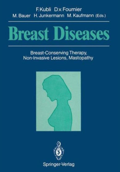 Breast Diseases : Breast-conserving Therapy, Non-invasive Lesions, Mastopathy