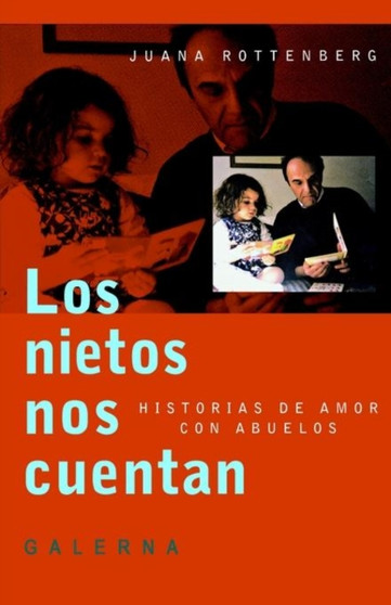Nietos Nos Cuentan, Los : Historias De Amor Con Abuelos