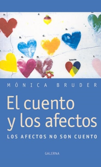 El Cuento y Los Afectos: Los Afectos No Son Cuento