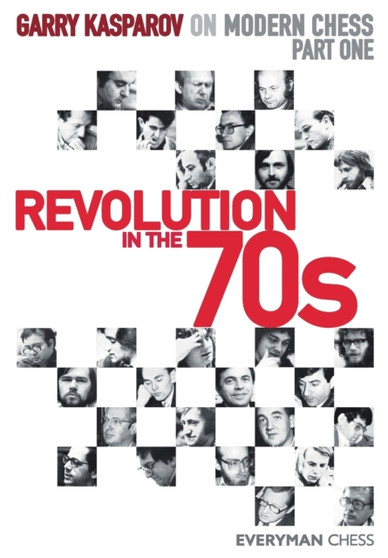 Garry Kasparov on Modern Chess. Part One : Revolution in the 70s by Garry Kasparov - Paperback