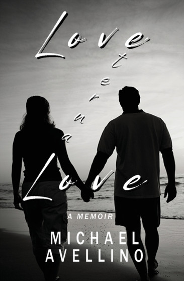 Love Eternal Love : A Memoir